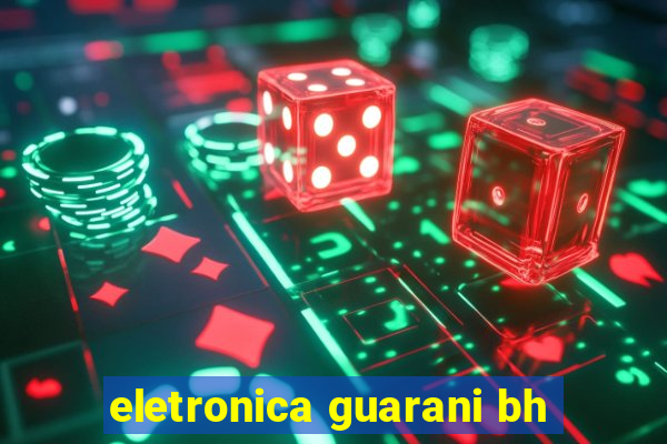 eletronica guarani bh